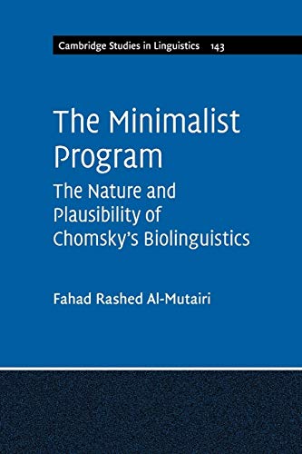 The Minimalist Program: The Nature and Plausibility of Chomsky's Biolinguistics (Cambridge Studies in Linguistics, 143, Band 143) von Cambridge University Press