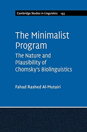The Minimalist Program: The Nature and Plausibility of Chomsky's Biolinguistics (Cambridge Studies in Linguistics, 143, Band 143) von Cambridge University Press