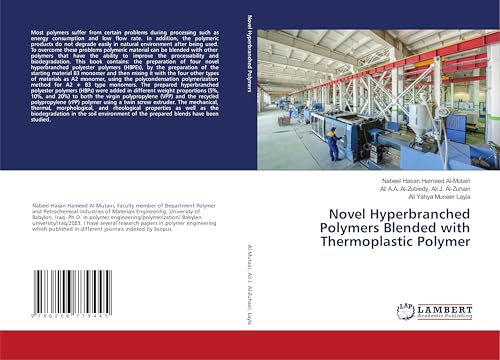 Novel Hyperbranched Polymers Blended with Thermoplastic Polymer von LAP LAMBERT Academic Publishing