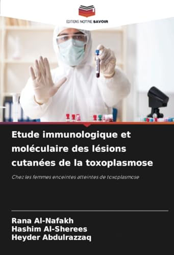Etude immunologique et moléculaire des lésions cutanées de la toxoplasmose: Chez les femmes enceintes atteintes de toxoplasmose