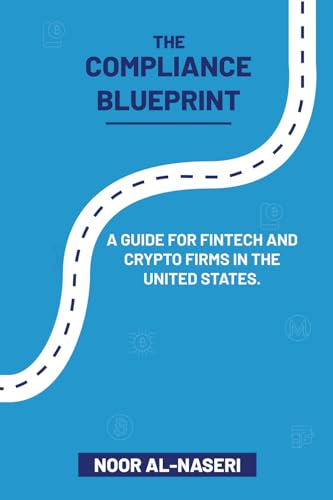 The Compliance Blueprint: A Guide for Fintech and Crypto firms in the United States von IPN