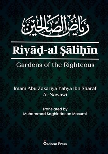 Riyad Al Salihin: Gardens of the Righteous: Gardens of the righteous von Qadeem Press