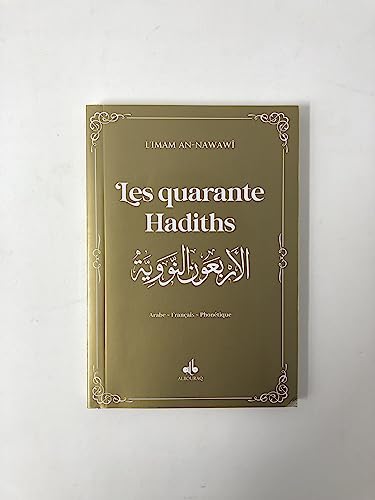 Les Quarante hadiths : Edition bilingue français-arabe