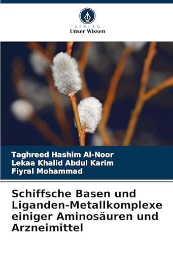 Schiffsche Basen und Liganden-Metallkomplexe einiger Aminosäuren und Arzneimittel von Verlag Unser Wissen
