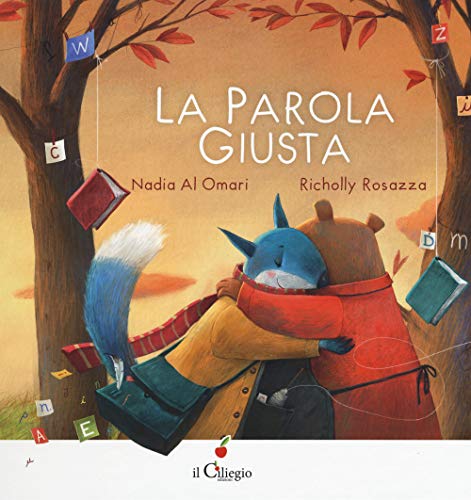 La parola giusta (Dai 3 ai 6 anni) von Il Ciliegio