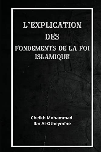 L'explication des fondements de la foi islamique von Self Publisher