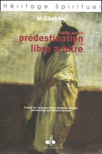Traité sur le Prédestination et le libre arbitre von Editions Albouraq