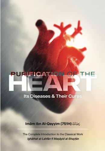 Purification of the Heart: Its Diseases and Their Cures von Independent Publisher