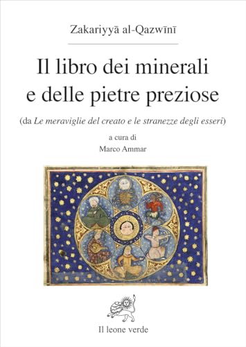 Il libro dei minerali e delle pietre preziose (da Le meraviglie del creato e le stranezze degli esseri) (Lumina mundi) von Il Leone Verde