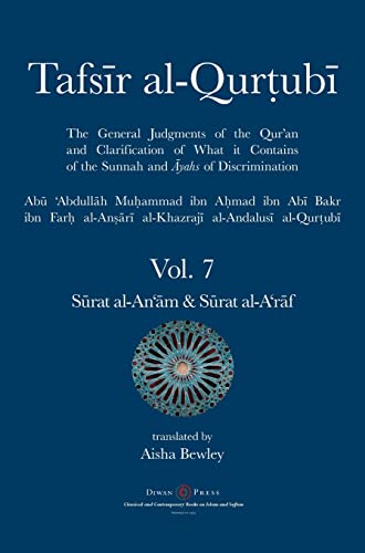 Tafsir al-Qurtubi Vol. 7 S¿rat al-An'¿m - Cattle & S¿rat al-A'r¿f - The Ramparts
