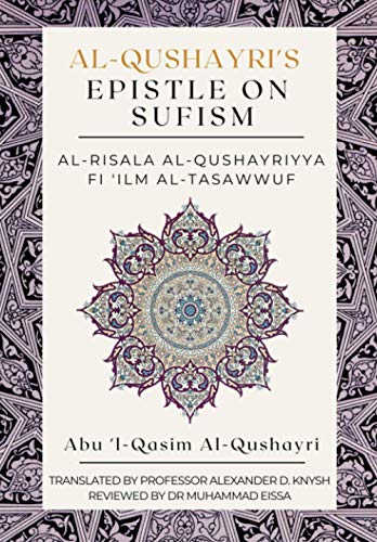 Al-Qushayri's Epistle on Sufism - Al-Risala Al Qushayriyya Fi 'ilm Al-Tasawwuf von Independently Published