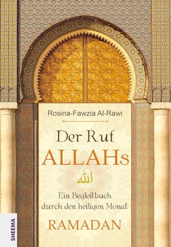 Der Ruf Allahs: Ein Begleitbuch durch den heiligen Monat Ramadan von Sheema-Medien