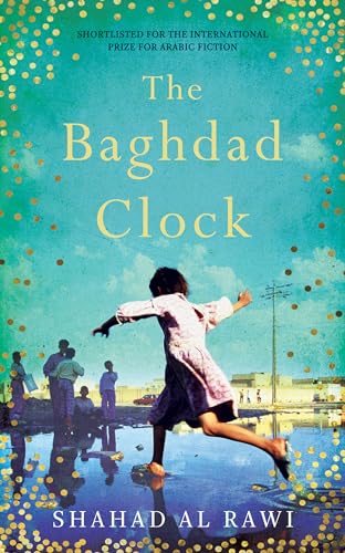The Baghdad Clock: Winner of the Edinburgh First Book Award von ONEWorld Publications