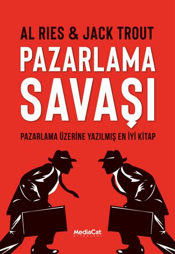 Pazarlama Savaşı: Pazarlama Üzerine Yazılmış En İyi Kitap von Mediacat Yayıncılık