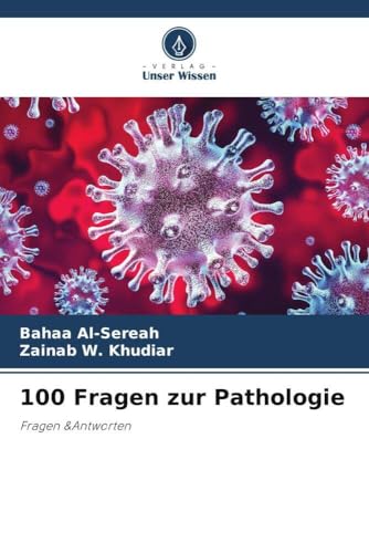 100 Fragen zur Pathologie: Fragen &Antworten von Verlag Unser Wissen