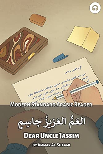 Dear Uncle Jassim: Modern Standard Arabic Reader (Modern Standard Arabic Readers) von Lingualism