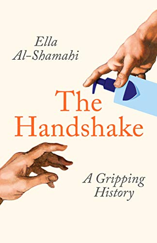 The Handshake: A Gripping History von Profile Books