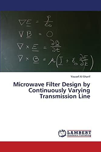 Microwave Filter Design by Continuously Varying Transmission Line von LAP Lambert Academic Publishing