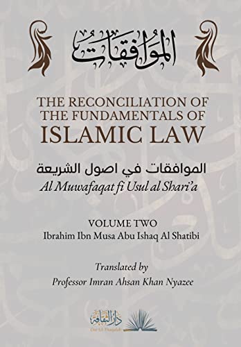 The Reconciliation of the Fundamentals of Islamic Law: Volume 2 - Al Muwafaqat fi Usul al Shari'a: ¿¿¿¿¿¿¿¿¿ ¿¿ ¿¿¿¿ ¿¿¿¿¿¿¿ The Reconciliation of the Fundamentals of Islamic Law: Volume 2 - Al Muwafaqat fi Usul al Shari'a: ¿¿¿¿¿¿¿¿¿ ¿¿ ¿¿¿¿ ¿¿¿¿¿¿¿ von Dar Ul Thaqafah