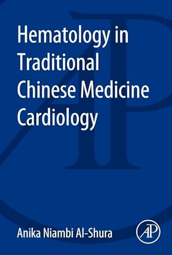 Hematology in Traditional Chinese Medicine Cardiology von Academic Press