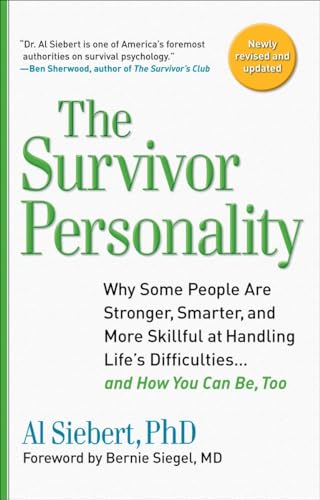 Survivor Personality: Why Some People Are Stronger, Smarter, and More Skillful atHandling Life's Diffi culties...and How You Can Be, Too