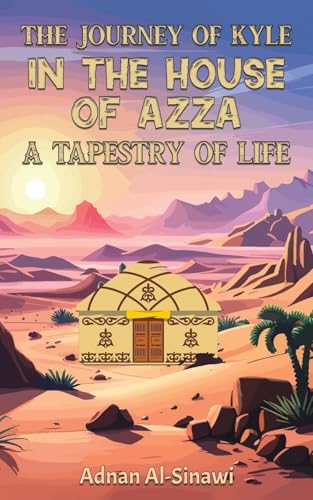 The Journey of Kyle in the House of Azza: A Tapestry of Life von Austin Macauley Publishers
