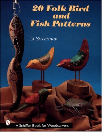 20 Folk Bird and Fish Patterns (Schiffer Book for Woodcarvers)
