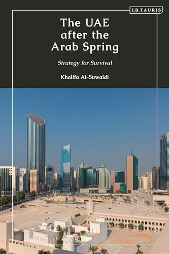 UAE after the Arab Spring, The: Strategy for Survival