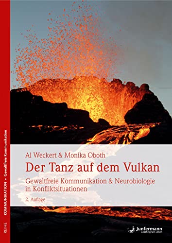 Der Tanz auf dem Vulkan: Gewaltfreie Kommunikation & Neurobiologie in Konfliktsituationen von Junfermann Verlag