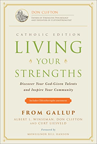 Living Your Strengths - Catholic Edition (2nd Edition): Discover Your God-Given Talents and Inspire Your Community von Gallup Press