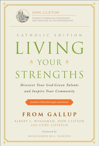 Living Your Strengths - Catholic Edition (2nd Edition): Discover Your God-Given Talents and Inspire Your Community