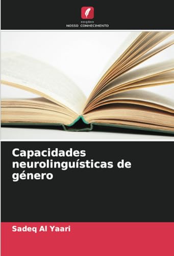 Capacidades neurolinguísticas de género von Edições Nosso Conhecimento