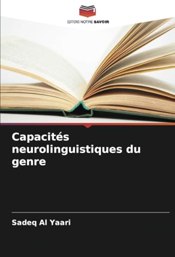 Capacités neurolinguistiques du genre: DE von Editions Notre Savoir