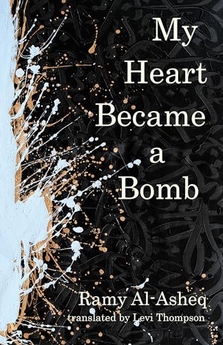 My Heart Became a Bomb (Emerging Voices Frm the Middle East)