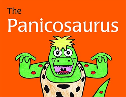 The Panicosaurus: Managing Anxiety in Children Including Those With Asperger Syndrome (K.I. Al-Ghani Children's Colour Story Books)