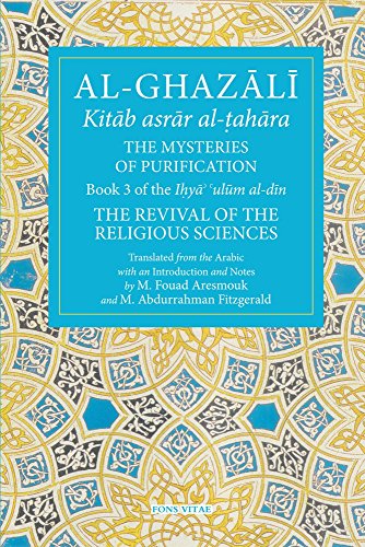 The Mysteries of Purification: Book 3 of the Revival of the Religious Sciences (Revival of the Religious Sciences, 3, Band 3)