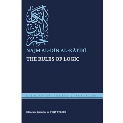 The Rules of Logic (Library of Arabic Literature)