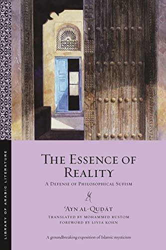 The Essence of Reality: A Defense of Philosophical Sufism (Library of Arabic Literature) von New York University Press