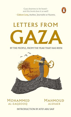 Letters From Gaza: A Collection By the People; Unveiling Their Stories and Emotions From the Year That Has Been Letters From Gaza: A Collection By the People; Unveiling Their Stories and Emotions From the Year That Has Been von Penguin Random House SEA