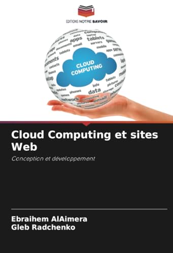 Cloud Computing et sites Web: Conception et développement von Editions Notre Savoir