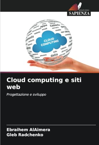 Cloud computing e siti web: Progettazione e sviluppo von Edizioni Sapienza