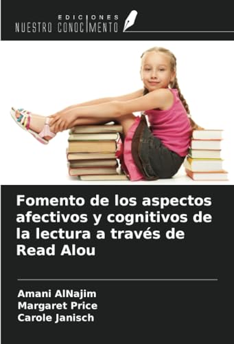 Fomento de los aspectos afectivos y cognitivos de la lectura a través de Read Alou von Ediciones Nuestro Conocimiento