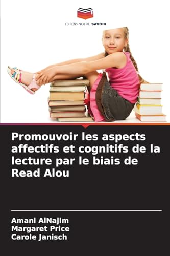 Promouvoir les aspects affectifs et cognitifs de la lecture par le biais de Read Alou von Editions Notre Savoir