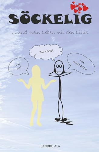 SÖCKELIG: ... und mein Leben mit den Lillis von Buchschmiede von Dataform Media GmbH