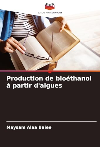 Production de bioéthanol à partir d'algues von VDM Verlag