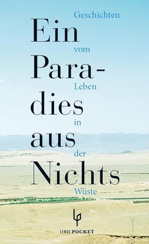 Ein Paradies aus Nichts: Geschichten vom Leben in der Wüste (LP)