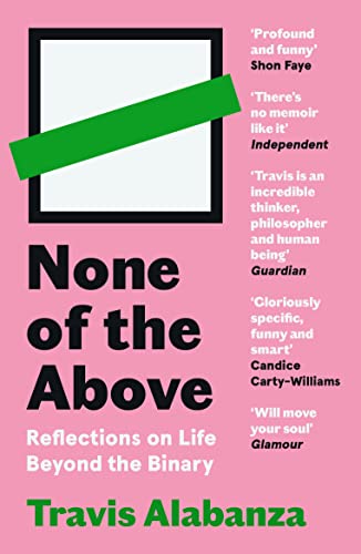 None of the Above: Reflections on Life Beyond the Binary von Canongate Books