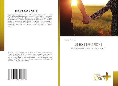 LE SEXE SANS PÉCHÉ: Un Guide Passionnant Pour Tous von Éditions Croix du Salut