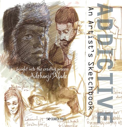 Addictive an Artists Sketchbook: Adebanji Alades Sketches of City Life von Search Press