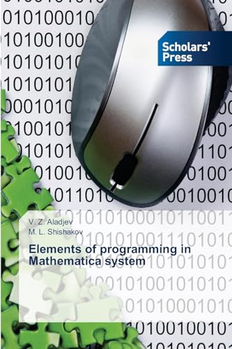 Elements of programming in Mathematica system: DE von Scholars' Press